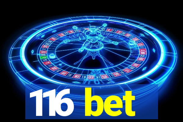 116 bet